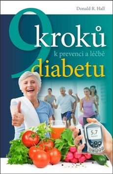 Kniha: 9 kroků k prevenci a léčbě diabetu - 9 Ways to Prevent Diabetes - Donald R. Hall