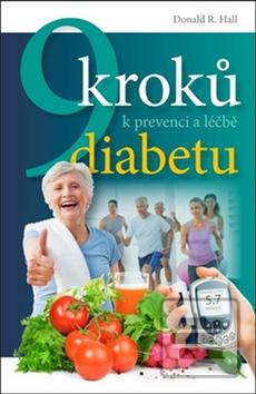 Kniha: 9 kroků k prevenci a léčbě diabetu - 9 Ways to Prevent Diabetes - Donald R. Hall