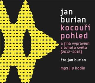 CD: Kocouří pohled a jiná vyprávění z tohoto světa (2012–2015) - CDmp3 - 1. vydanie - Jan Burian