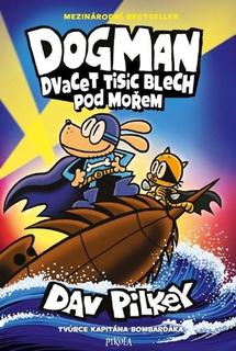 Kniha: Dogman 11 - Dvacet tisíc blech pod mořem - 1. vydanie - Dav Pilkey