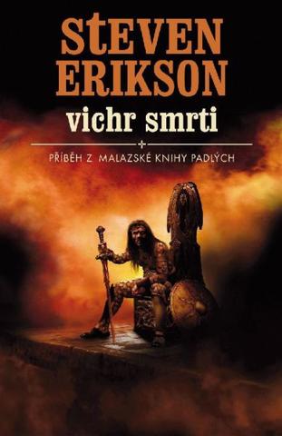 Kniha: Vichr smrti - Steven Erikson
