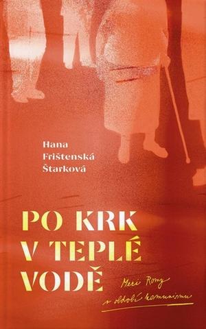 Kniha: Po krk v teplé vodě - 1. vydanie - Hana Frištenská Štarková