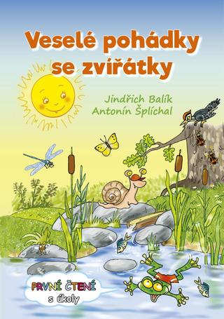 Kniha: Veselé pohádky se zvířátky - První čtení s úkoly - 1. vydanie - Jindřich Balík