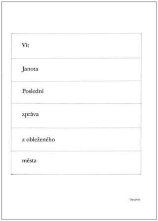 Kniha: Poslední zpráva z obleženého města - 1. vydanie - Vít Janota