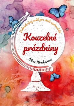 Kniha: Kouzelné prázdniny - 1. vydanie - Alena Hrachovcová