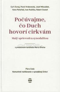 Kniha: Počúvajme, čo Duch hovorí cirkvám - Malý sprievodca synodalitou - 1. vydanie - kolektiv
