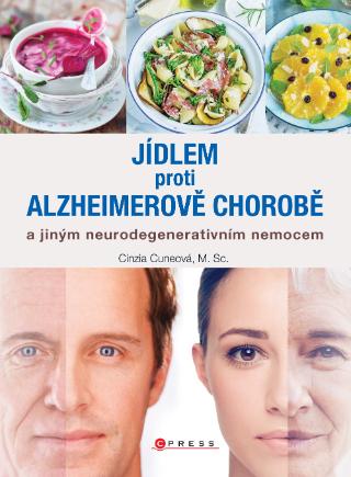 Kniha: Jídlem proti Alzheimerově chorobě - a jiným neurodegenerativním nemocem - 1. vydanie - Cinzia Cuneo