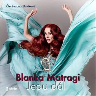 audiokniha: Jedu dál - audioknihovna - 1. vydanie - Blanka Matragi