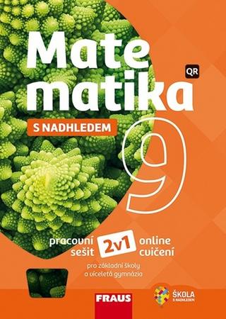 Kniha: Matematika 9 s nadhledem 2v1 - Hybridní pracovní sešit - Miroslava Huclová; Pavel Tlustý