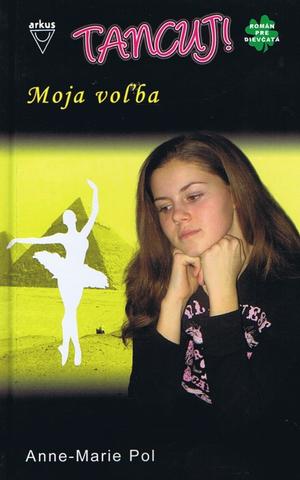 Kniha: Moja voľba - Anne-Marie Pol