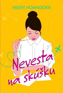 Kniha: Nevesta na skúšku - 1. vydanie - Helen Hoang