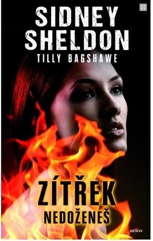 Kniha: Zítřek nedoženeš - Sidney Sheldon, Tilly Bagshawe