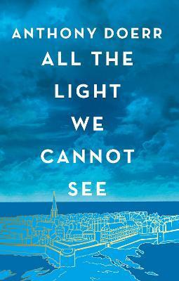 Kniha: All the Light We Cannot See - 1. vydanie - Anthony Doerr