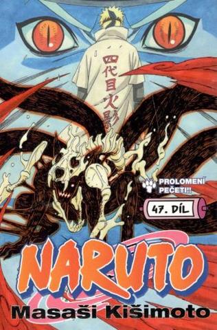 Kniha: Naruto 47 - Prolomení pečeti! - 1. vydanie - Masaši Kišimoto