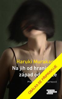 Kniha: Na jih od hranic, na západ od slunce - 4. vydanie - Haruki Murakami