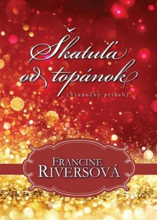 Kniha: Škatuľa od topánok - Vianočný príbeh - Francine Riversová