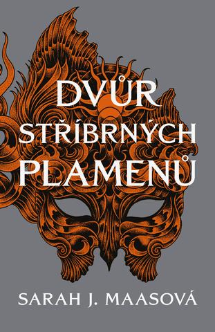 Kniha: Dvůr stříbrných plamenů - 1. vydanie - Sarah J. Maas