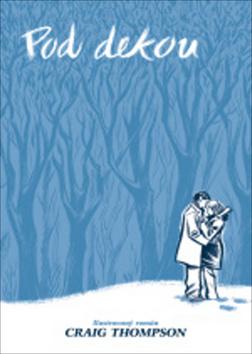Kniha: Pod dekou - 2. vydanie - Craig Thompson