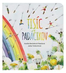 Leporelo: Tisíc padáčikov - 1. vydanie - Anežka Benčeková Palacková,Janka Tonkovičová