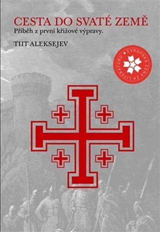 Kniha: Cesta do svaté země - 1. vydanie - Tiit Aleksejev