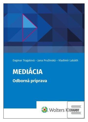 Mediácia (Dagmar Tragalová; Jana Pružinská; Vladimír Labáth)