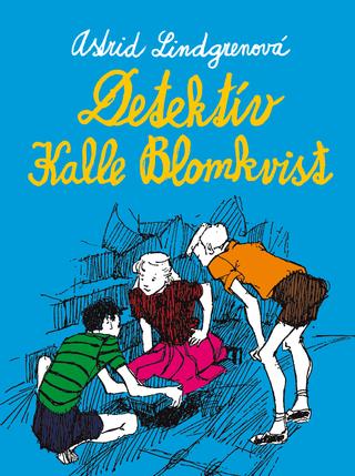 Kniha: Detektív Kalle Blomkvist - Detektív Kalle Blomkvist 1 - Astrid Lindgrenová
