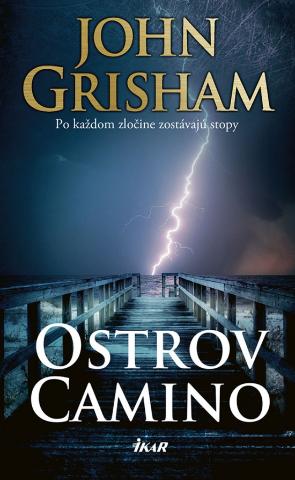 Kniha: Ostrov Camino - Po každom zločine zostávajú stopy - 1. vydanie - John Grisham