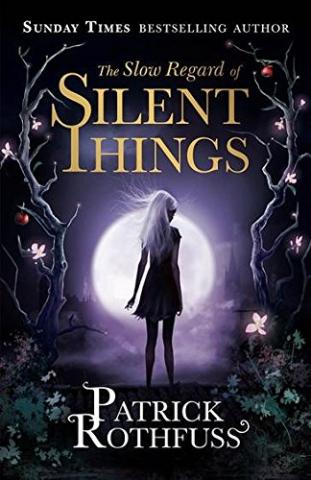 Kniha: Slow Regard of Silent Things - Patrick Rothfuss