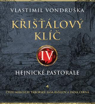 Médium CD: Křišťálový klíč IV. - Hejnické pastorále - Vlastimil Vondruška