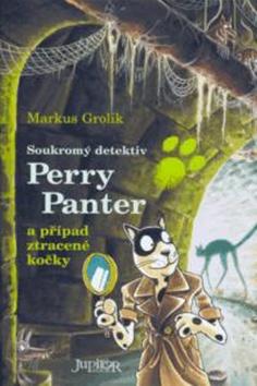 Kniha: Perry Panter a případ ztracené kočky - Markus Grolik