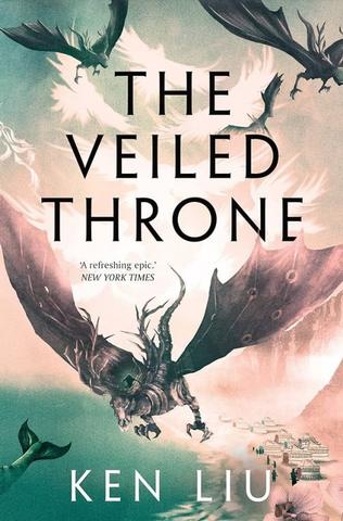 Kniha: The Veiled Throne - 1. vydanie - Ken Liu