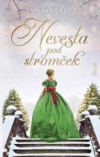 Kniha: Nevesta pod stromček - 1. vydanie - Anna Bradley