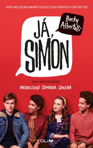 Kniha: Já, Simon - Vyšlo také pod názvem Probuzení Simona Spiera - 2. vydanie - Becky Albertalli