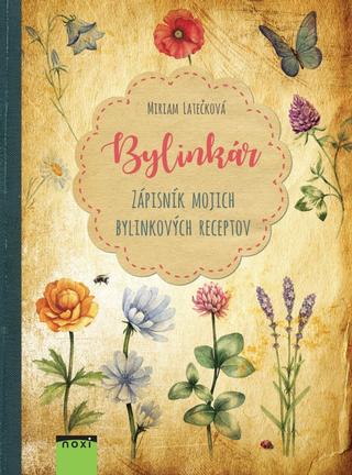 Kniha: Bylinkár - 1. vydanie - Miriam Latečková