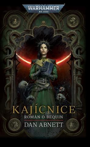 Kniha: Kajícnice - Warhammer 40000 - Román o Bequin - Dan Abnett