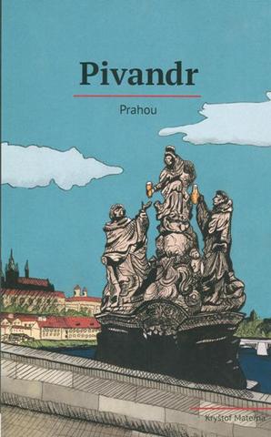 Kniha: Pivandr Prahou - Kryštof Materna