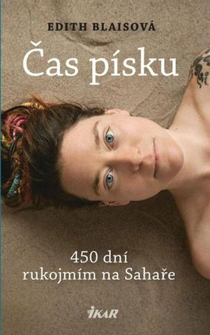 Kniha: Čas písku - 450 dní rukojmím na Sahaře - 1. vydanie - Edith Blaisová