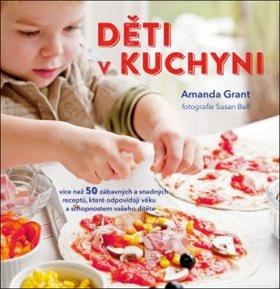 Kniha: Děti v kuchyni - 1. vydanie - Amanda Grant