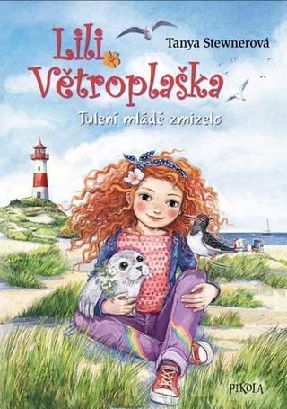 Kniha: Lili Větroplaška Tulení mládě zmizelo - 1. vydanie - Tanya Stewnerová