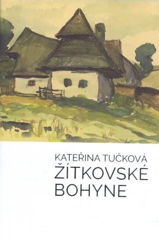 Kniha: Žítkovské bohyne - Kateřina Tučková