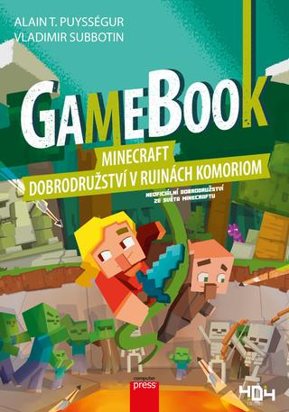 Kniha : Gamebook: Minecraft – dobrodružství v ruinách Komoriom - dobrodružství v ruinách Komoriom - 1. vydanie