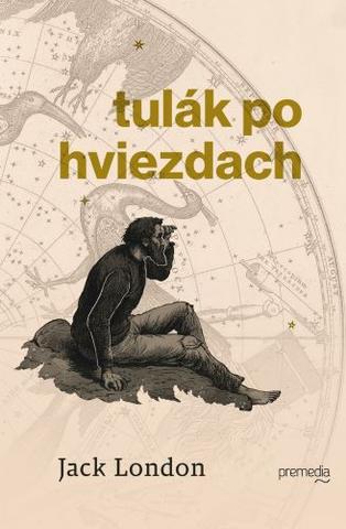 Kniha: Tulák po hviezdach - Jack London