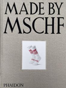 Kniha: Made by MSCHF - Lukas Bentel,Kevin Wiesner,Karen Wong