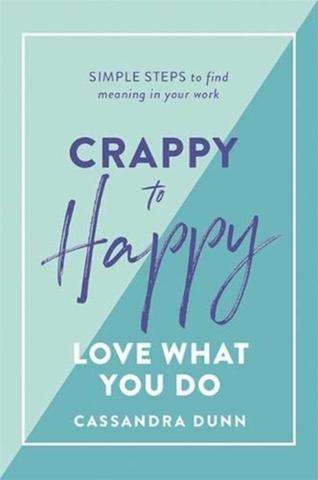Kniha: Crappy to Happy: Love What You Do