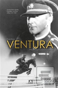 Kniha: František Ventura - Příběh olympijského vítěze - František Ventura