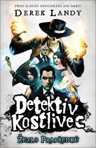 Kniha: Detektiv Kostlivec Žezlo Prapředků - 1. vydanie - Derek Landy