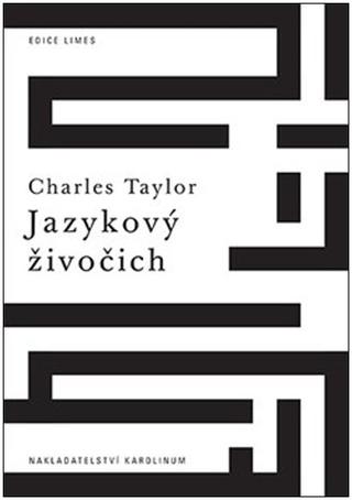 Kniha: Jazykový živočich - Charles Taylor