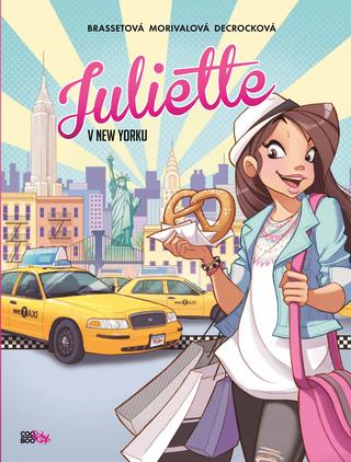 Kniha: Juliette v New Yorku - 1. vydanie - Rose-Line Brassetová