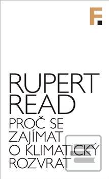 Proč se zajímat o klimat… (Rupert Read)