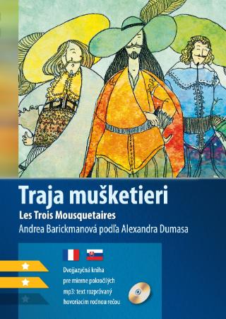 Kniha + CD: Traja mušketieri - Dvojazyčná kniha pre mierne pokročilých - 1. vydanie - Andrea Jandejsková